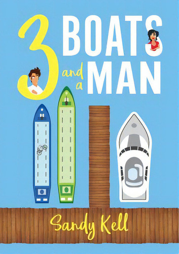 3 Boats And A Man, De Kell, Sandy. Editorial Lulu Pr, Tapa Blanda En Inglés