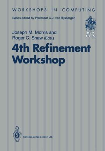 4th Refinement Workshop: Proceedings Of The 4th Refinement W
