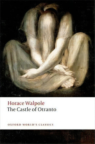 The Castle Of Otranto, De Horace Walpole. Editorial Oxford University Press España, S.a., Tapa Blanda En Inglés
