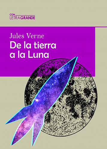 De La Tierra A La Luna (edicion Letra Grande) - Verne,julio