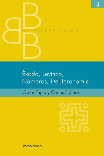 Éxodo, Levítico, Números, Deuteronomio, De Carlos Soltero Y Omar Tapia Navarro. Editorial Verbo Divino, Tapa Blanda En Español, 2010