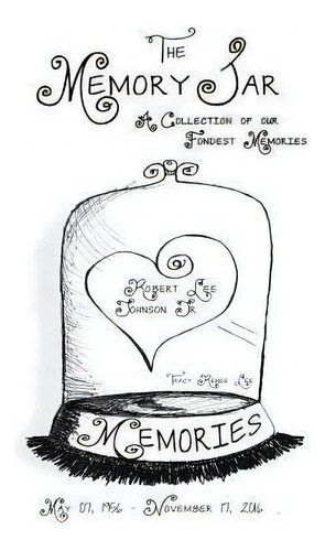 Robert Lee Johnson Jr : Memory Jar Book, De Tracy Renee Lee. Editorial Createspace Independent Publishing Platform, Tapa Blanda En Inglés