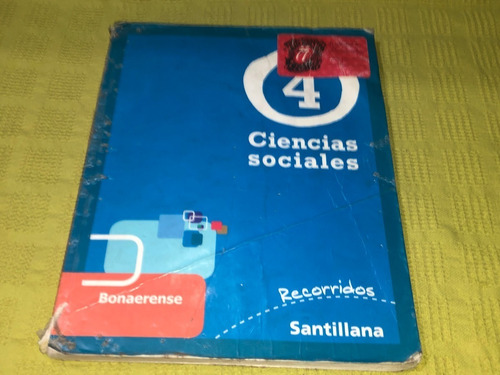 Ciencias Sociales 4 Bonaerense / Recorridos - Santillana
