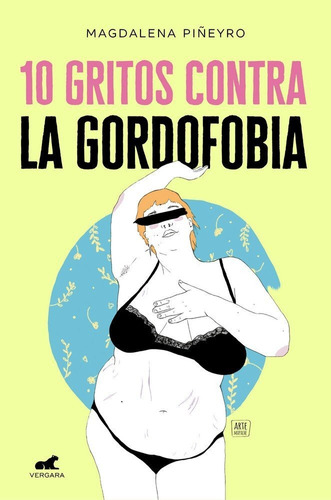 10 Gritos Contra La Gordofobia - Piñeyro, Magdalena