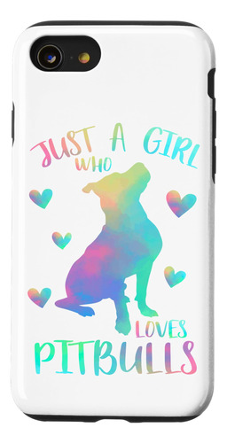 iPhone SE (2020) / 7 / 8 Just A Girl Who Loves Pitbulls Wate