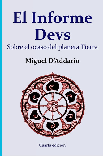 Libro: El Informe Devs: Sobre El Ocaso Del Planeta Tierra (s