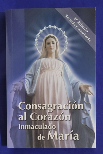 Consagración Al Inmaculado Corazón De María - Hno. Agustín
