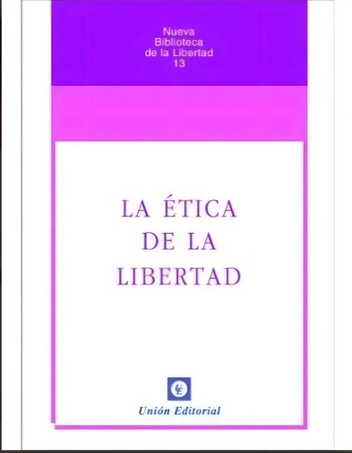 Libro - La Ética De La Libertad - Murray N. Rothbard