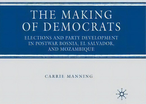 The Making Of Democrats, De C. Manning. Editorial Palgrave Macmillan, Tapa Blanda En Inglés