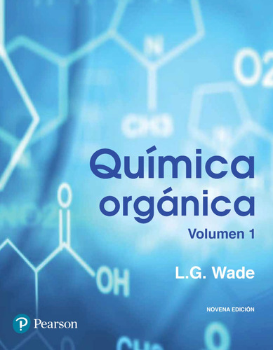 Química Orgánica  Volumen 1  9ª Edición L. G. Wade