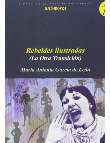 Rebeldes Ilustradas, De Garcia De Leon Mari., Vol. Abc. Editorial Anthropos, Tapa Blanda En Español, 1