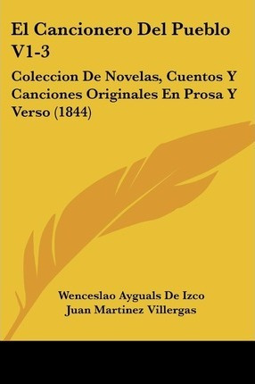 El Cancionero Del Pueblo V1-3 - Wenceslao Ayguals De Izco