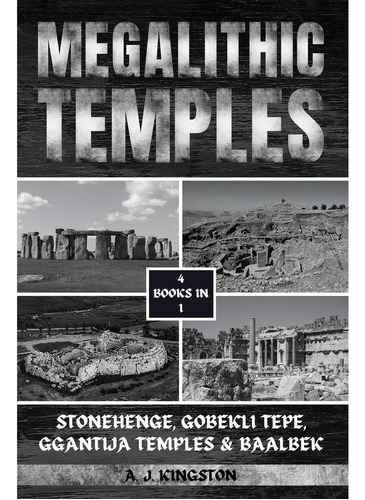 Libro: Megalithic Temples: Stonehenge, Gobekli Tepe, Ggantij