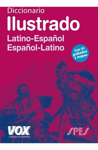 Diccionario Ilustrado Latino-español Español-latino Vox Spes