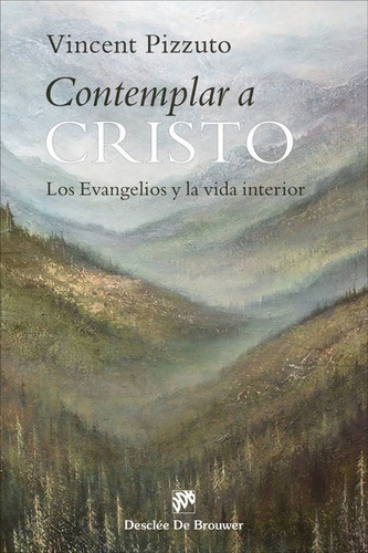 Libro Contemplar A Cristo. Los Evangelios Y La Vida Inter...