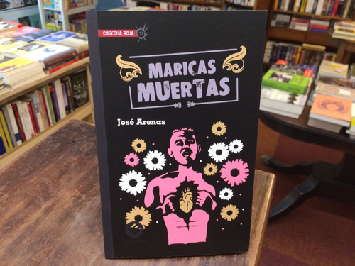 Maricas Muertas - José Arenas