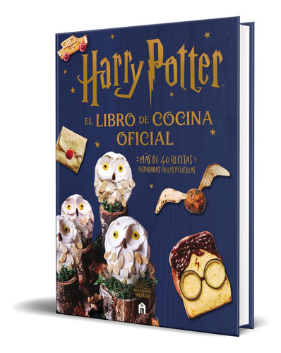 Libro Harry Potter [ El Libro De Cocina Oficial ] Pasta Dura, De J.k. Rowling Wizarding World. Editorial Magazzini Salani (dep), Tapa Dura En Español, 2023