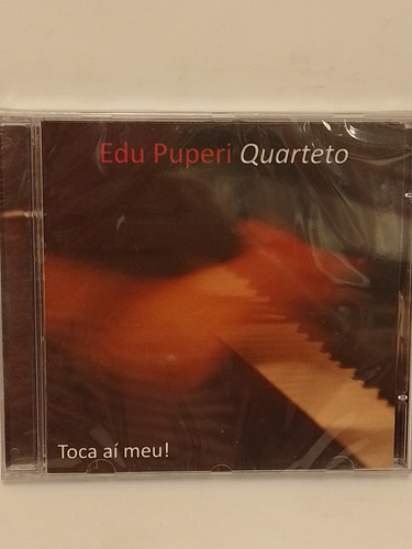 Edu Puperi Quarteto Toca Ai Meu Cd Nuevo 