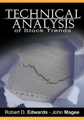 Technical Analysis Of Stock Trends By Robert D. Edwards A...