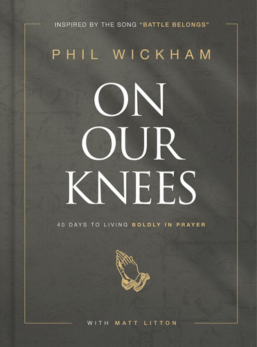 Libro On Our Knees: 40 Días Para Vivir Audazmente En Oración
