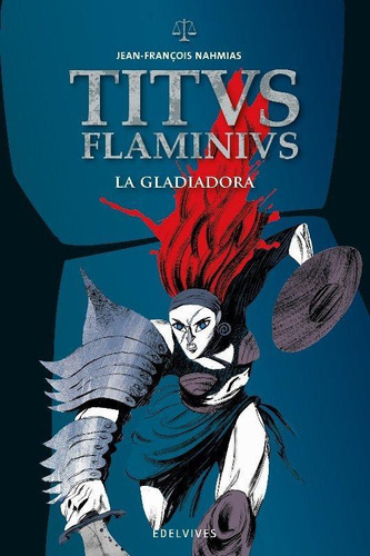 Libro: La Gladiadora. Nahmias, Jean-françois. Editorial Luis
