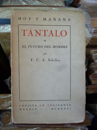 Tàntalo O El Futuro Del Hombre, Schiller (1926)
