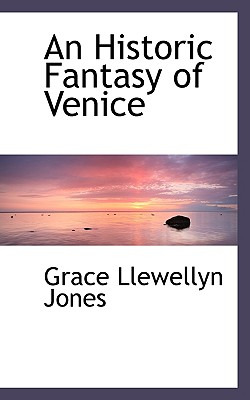 Libro An Historic Fantasy Of Venice - Jones, Grace Llewel...