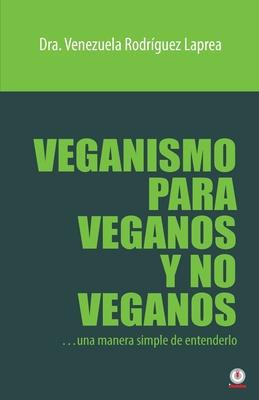 Libro Veganismo Para Veganos Y No Veganos : Una Manera Si...
