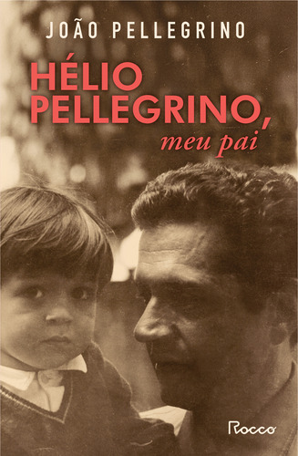Hélio Pellegrino, Meu Pai