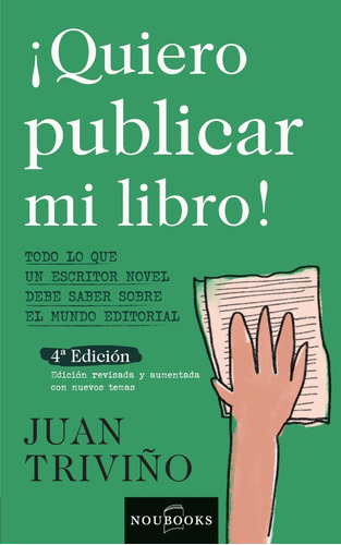 Quiero publicar mi libro., de Juan Triviño. Editorial Noubooks, tapa blanda en español, 2021