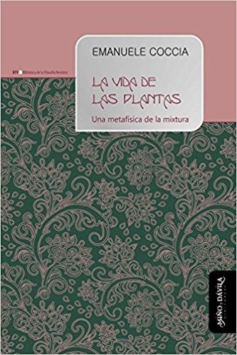 Vida De Las Plantas, La - Emanuele Coccia