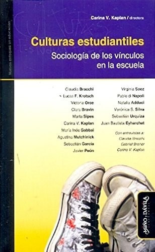 Culturas Estudiantiles Sociologia De Los Vinculos En La Es*-