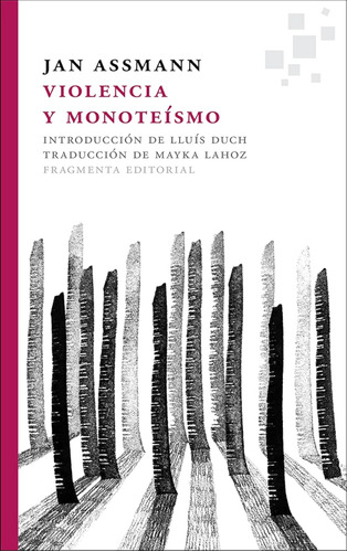 Violencia Y Monoteísmo (fragmentos) / Lluís Duch Álvarez