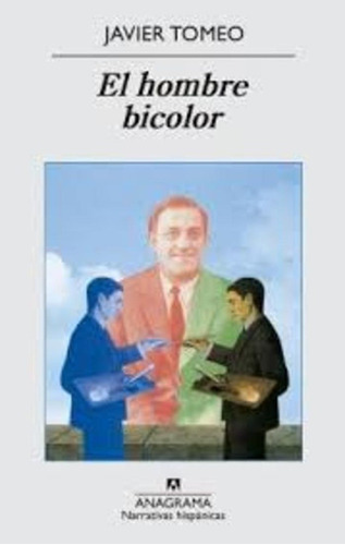El Hombre Bicolor, de Javier Tomeo. Editorial Sin editorial en español