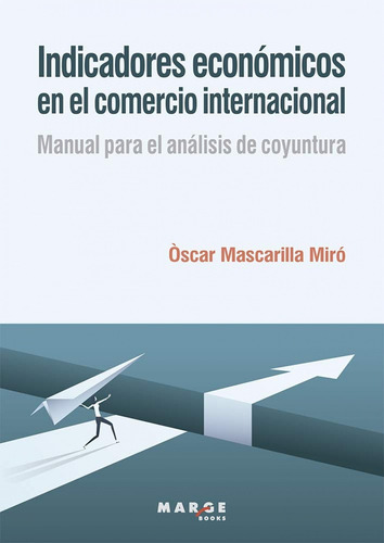 Libro Indicadores Economicos En El Comercio Internacional