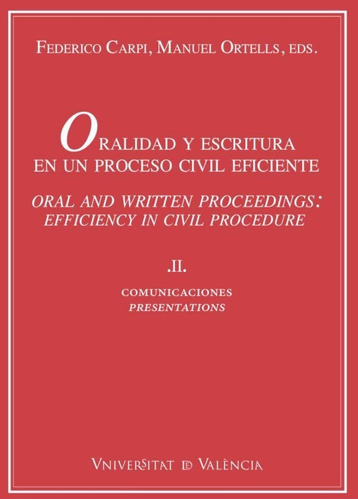 Oralidad Y Escritura En Un Proceso Civil Eficiente (2 Tomos)