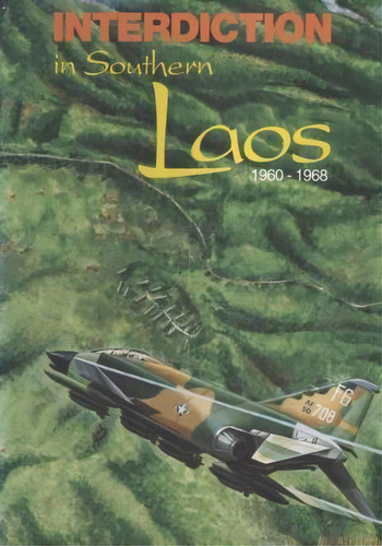 Interdiction In Southern Laos, 1960-1968, De Office Of Air Force History. Editorial Createspace Independent Publishing Platform, Tapa Blanda En Inglés