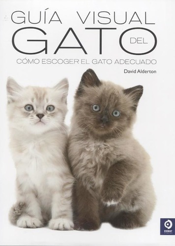 Guia Visual Del Gato - David Alderton