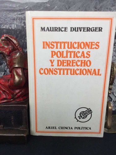 Instituciones Políticas Y Derecho Constitucional- Maurice D