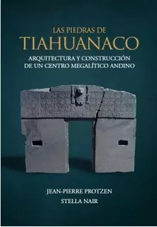 Las Piedras De Tiahuanaco