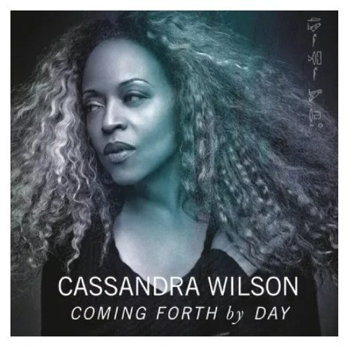Cassandra Wilson Coming Forth By Day Cd Son