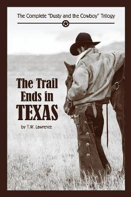 Libro The Trail Ends In Texas : The Complete Dusty And Th...