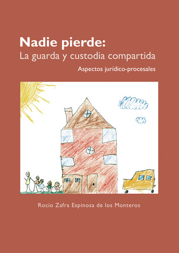 Nadie Pierde: La Guarda Y Custodia Compa... (libro Original)