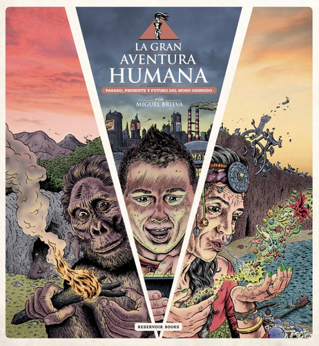 La Gran Aventura Humana, De Miguel Brieva. Editorial Reserv