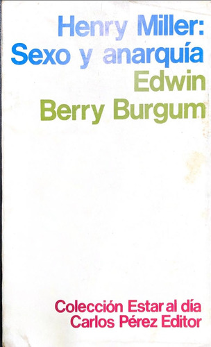 Henry Miller Sexo Y Anarquia - Burgum, Edwin Berry