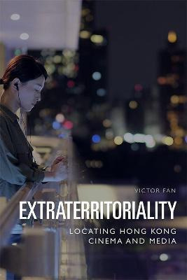 Libro Extraterritoriality : Locating Hong Kong Cinema And...