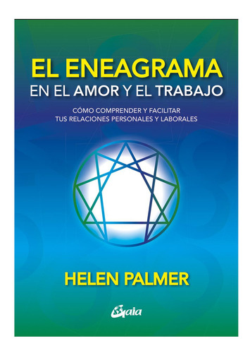 El Eneagrama En El Amor Y El Trabajo Palmer Gaia