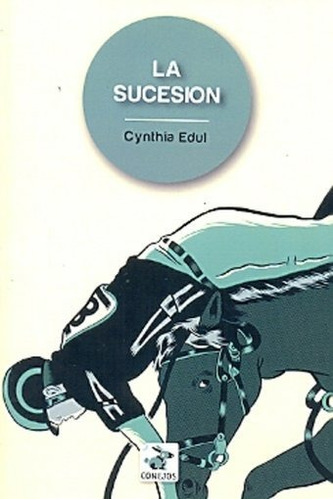 Sucesion, La - Cynthia Edul