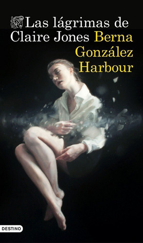 Las Lãâ¡grimas De Claire Jones, De González Harbour, Berna. Editorial Ediciones Destino, Tapa Blanda En Español
