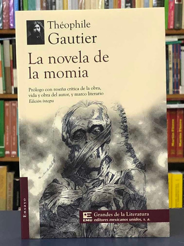 La Novela De La Momia - Théophile Gautier - Emu